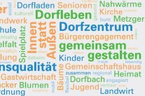 Wortwolke mit den Begriffen Dorfzentrum, Dorfleben, Lebensqualität, gemeinsam gestalten und so weiter