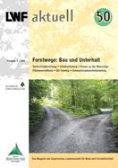 Titelseite der LWF-aktuell-Ausgabe: "Forstwege: Bau und Unterhalt"