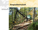 Das Bild zeigt das Cover der LWF-aktuell 84. Darauf abgebildet ein Harvester bei der Holzernte.