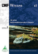 Titelseite der LWF-Wissen-Ausgabe: "30 Jahre Naturwaldreservate in Bayern"