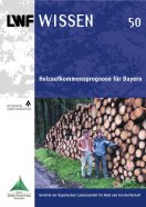 Titelseite der LWF-Wissen-Ausgabe: "Holzaufkommensprognose für Bayern"